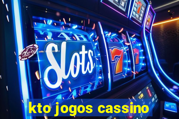 kto jogos cassino