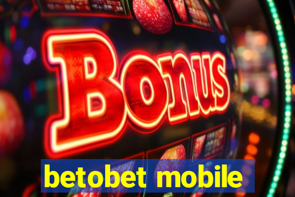 betobet mobile