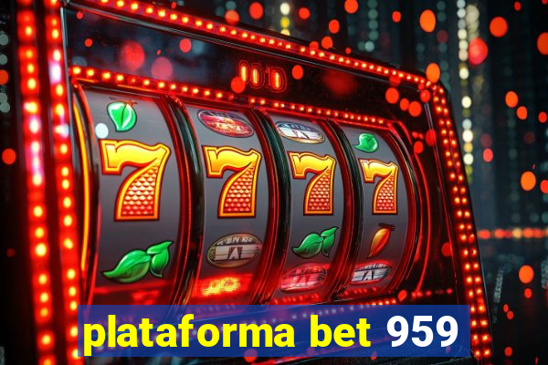 plataforma bet 959