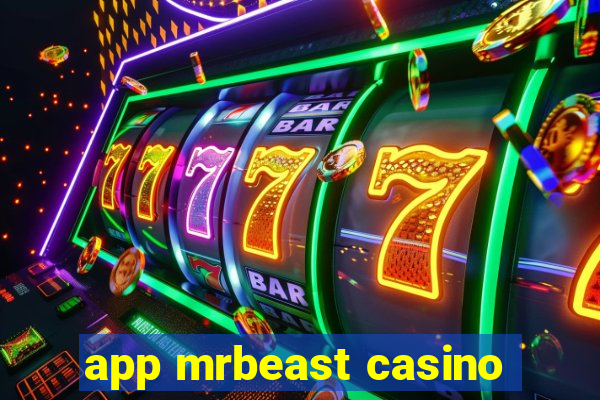 app mrbeast casino