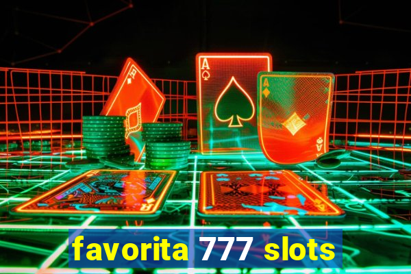 favorita 777 slots