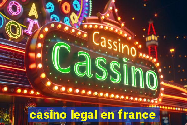 casino legal en france