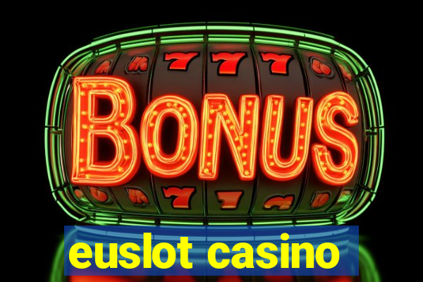 euslot casino