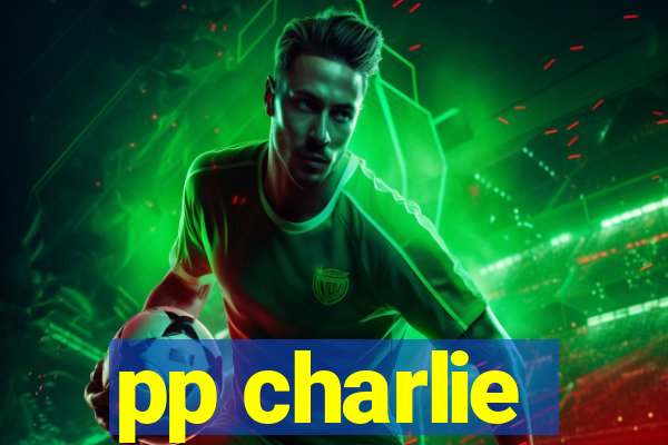 pp charlie