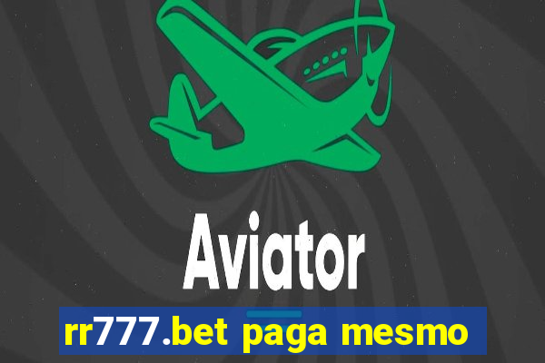 rr777.bet paga mesmo