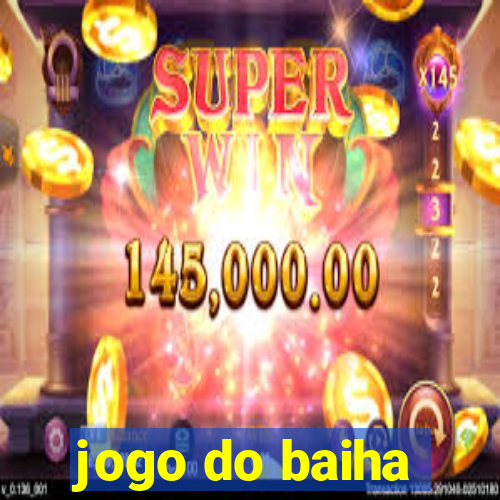 jogo do baiha