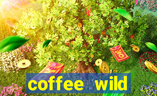 coffee wild powernudge slot