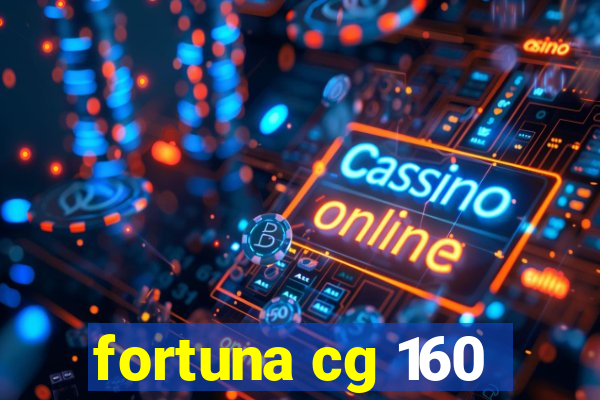 fortuna cg 160