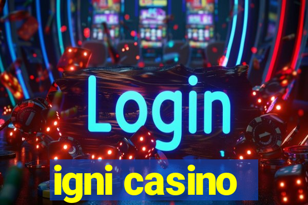 igni casino