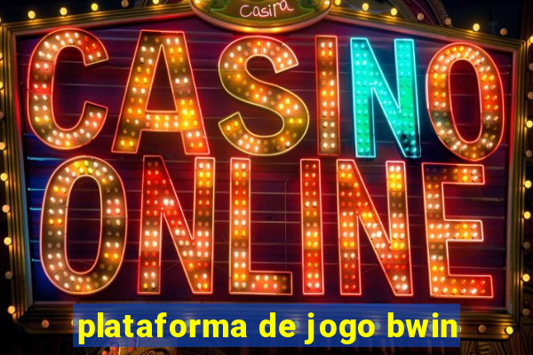 plataforma de jogo bwin