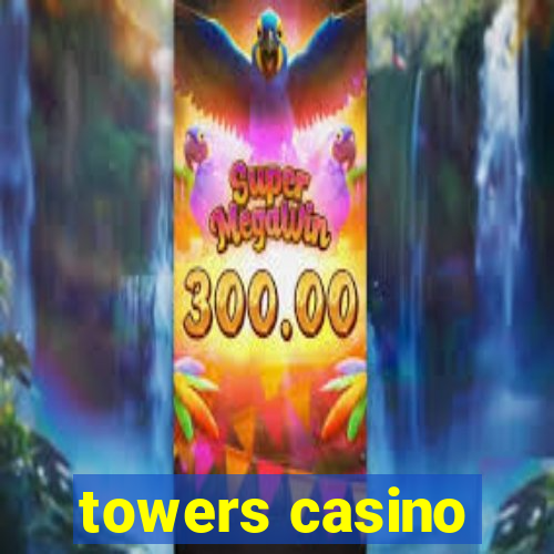 towers casino