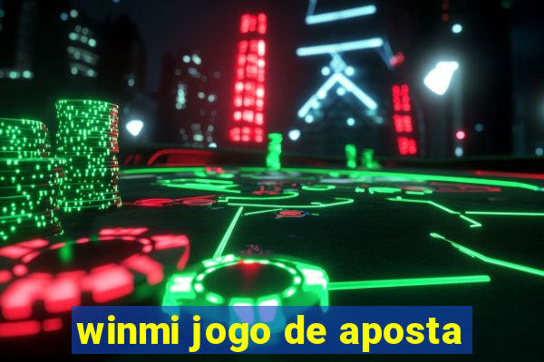 winmi jogo de aposta