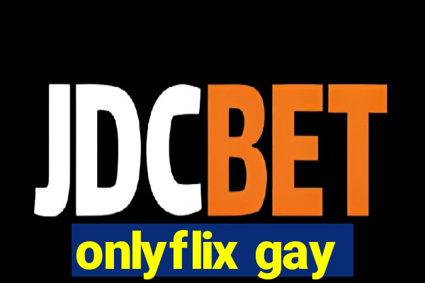 onlyflix gay