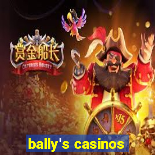 bally's casinos