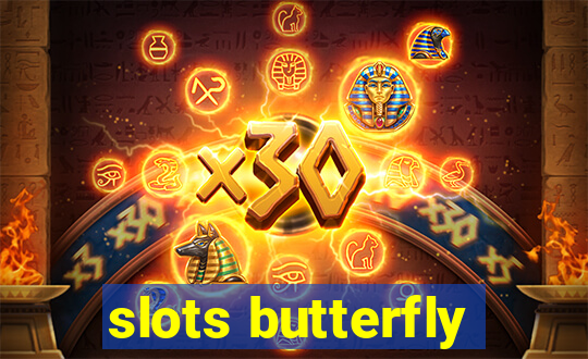 slots butterfly