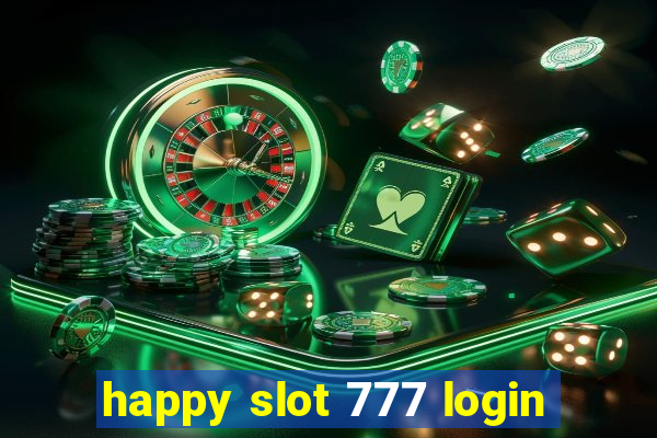 happy slot 777 login