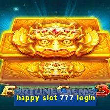 happy slot 777 login