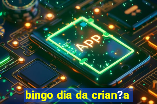 bingo dia da crian?a