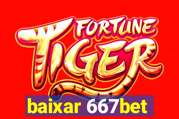 baixar 667bet