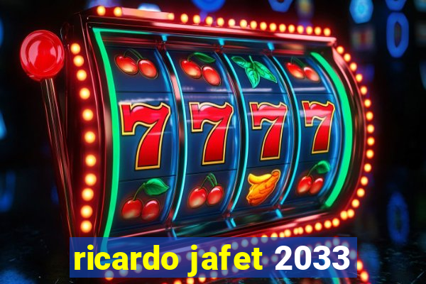 ricardo jafet 2033