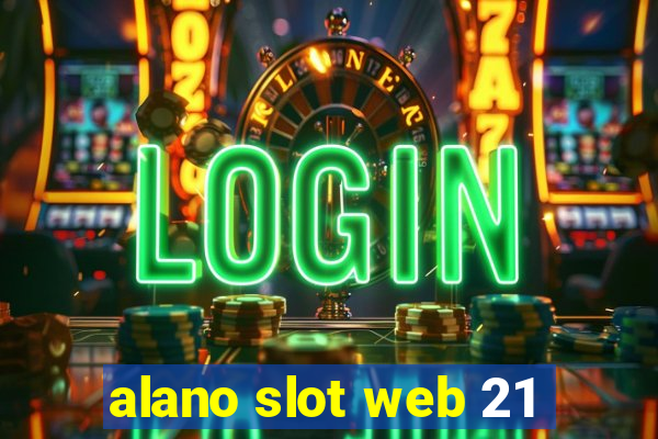 alano slot web 21