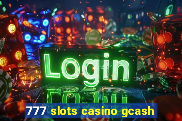 777 slots casino gcash