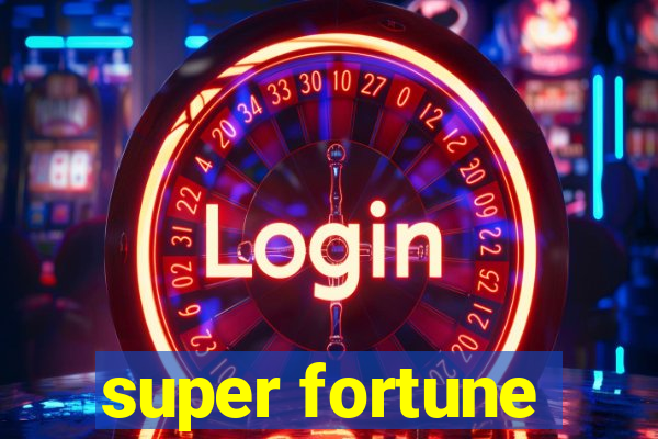 super fortune