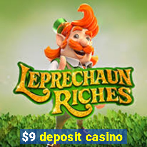 $9 deposit casino