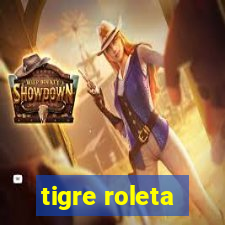 tigre roleta