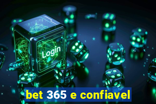 bet 365 e confiavel