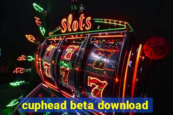 cuphead beta download