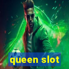 queen slot