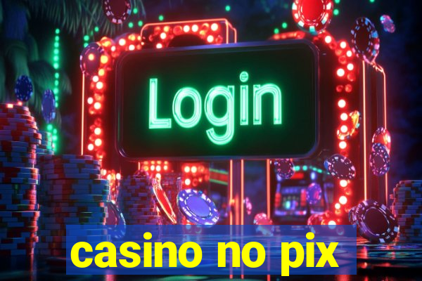 casino no pix