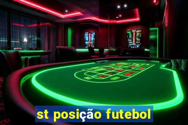 st posição futebol