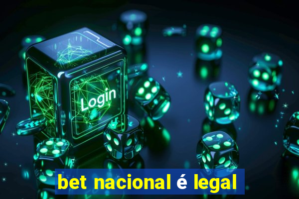 bet nacional é legal