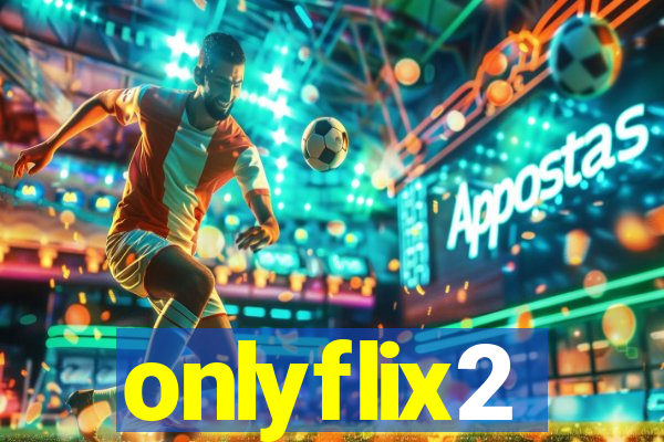 onlyflix2