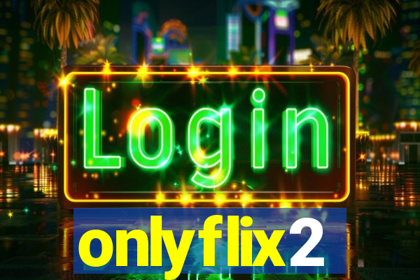 onlyflix2