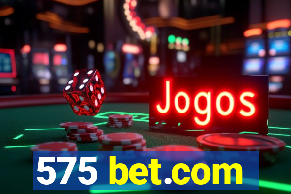 575 bet.com