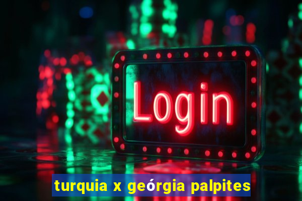 turquia x geórgia palpites