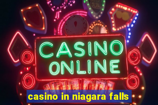 casino in niagara falls