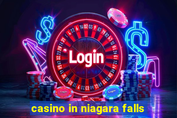 casino in niagara falls