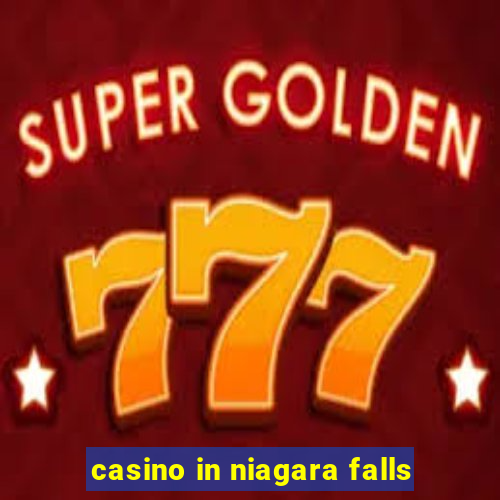 casino in niagara falls