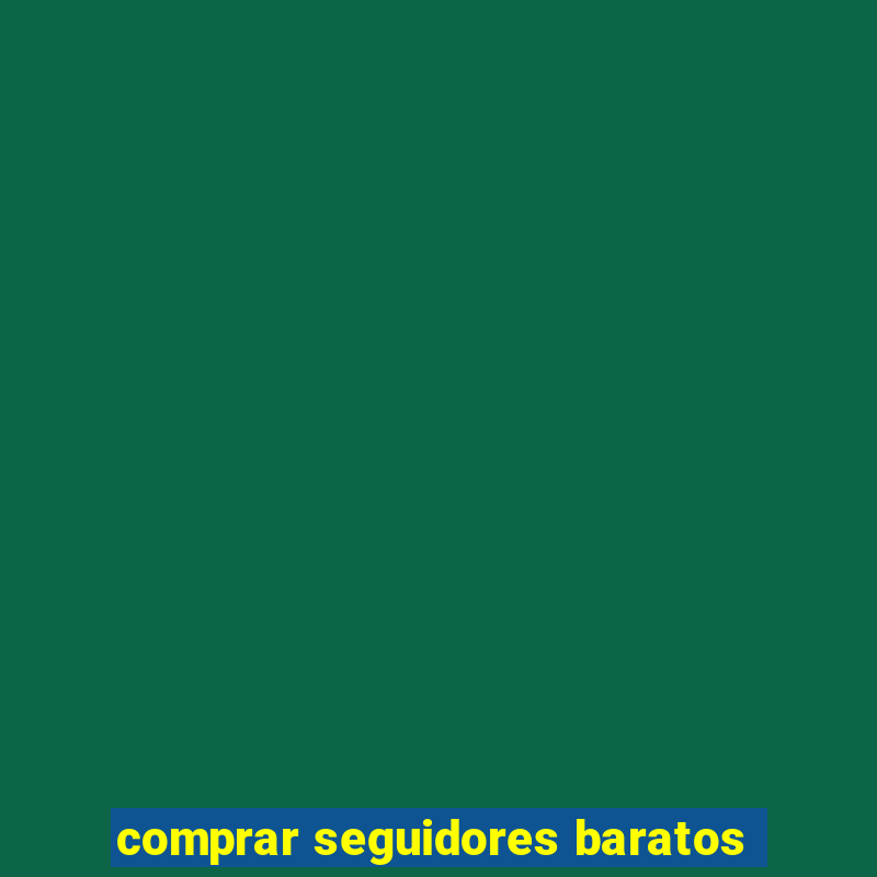 comprar seguidores baratos