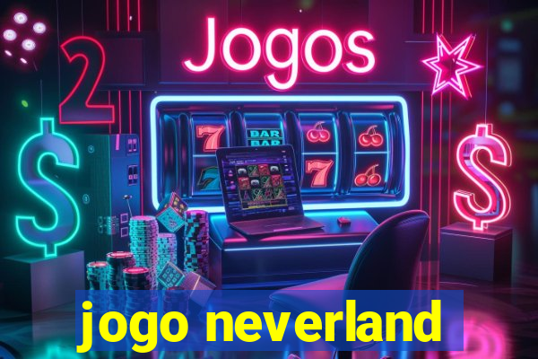 jogo neverland