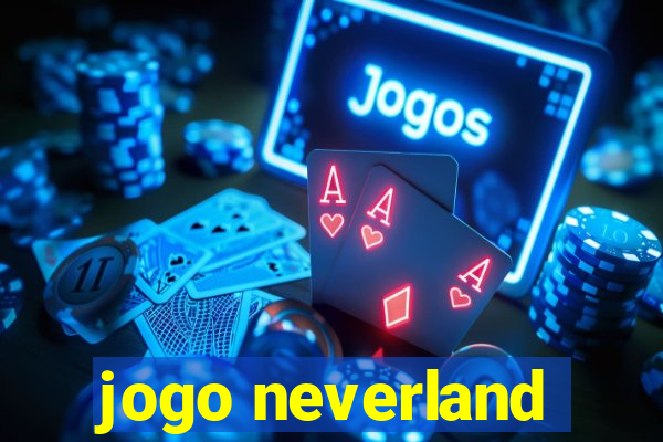 jogo neverland