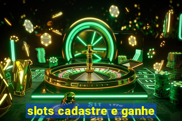 slots cadastre e ganhe