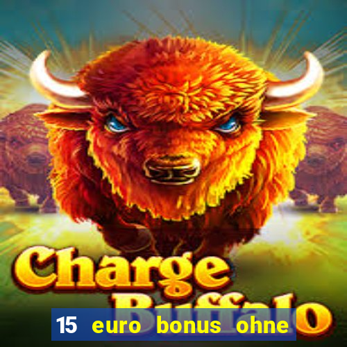 15 euro bonus ohne einzahlung casino 2020