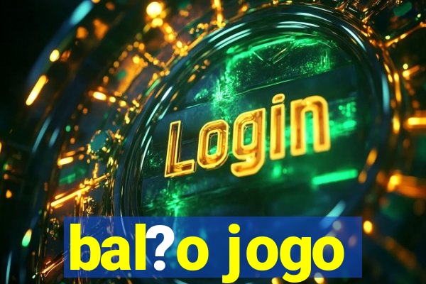 bal?o jogo