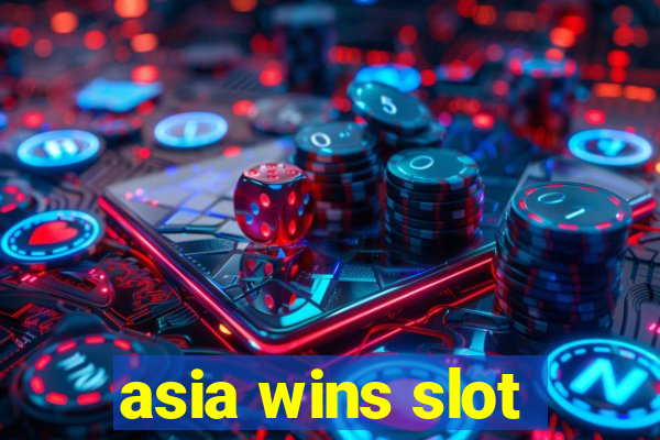 asia wins slot