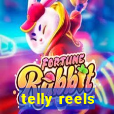 telly reels